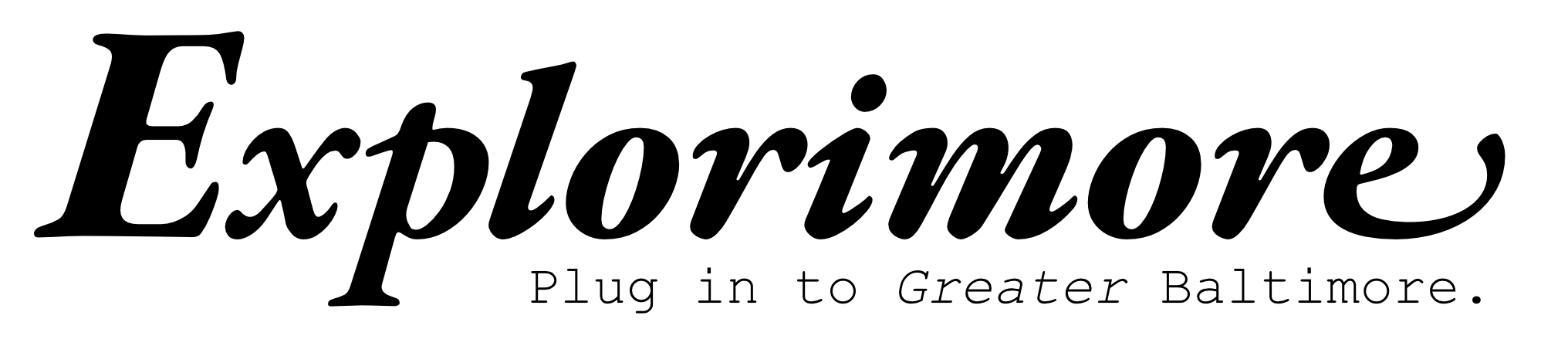 Explore More of Greater Baltimore—EXPLORIMORE